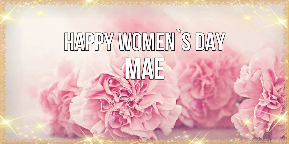 Greetings card с именем, Mae happy women`s day розовые цветы на международный женский день Greetings with text for free download 